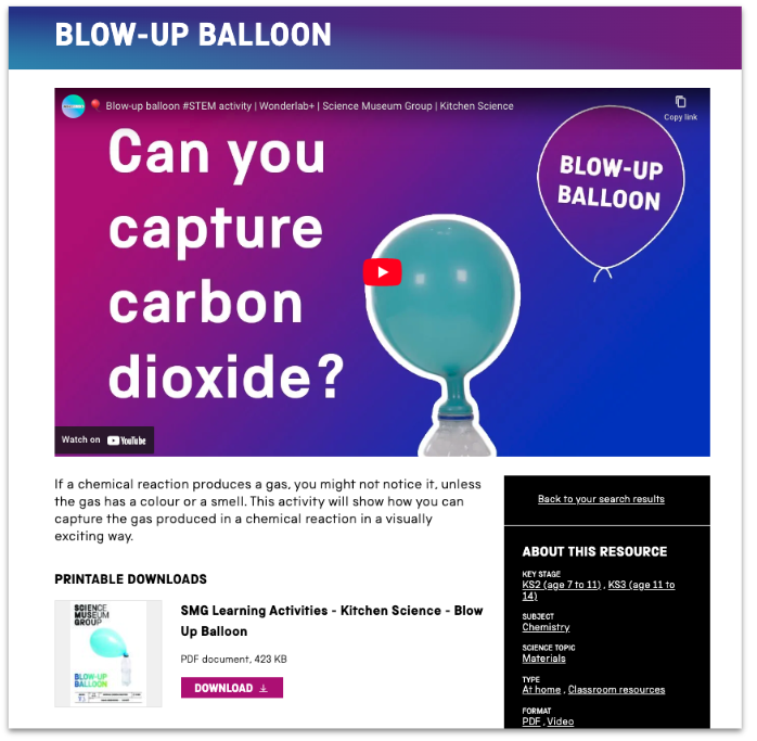 A learning resource page from the Science Museum website shows a hero video at the top of the page, followed by the same content provided as text and images on the page itself and a further downloadable PDF for print.